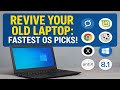 Revive Your Old Laptop: Fastest OS Picks!