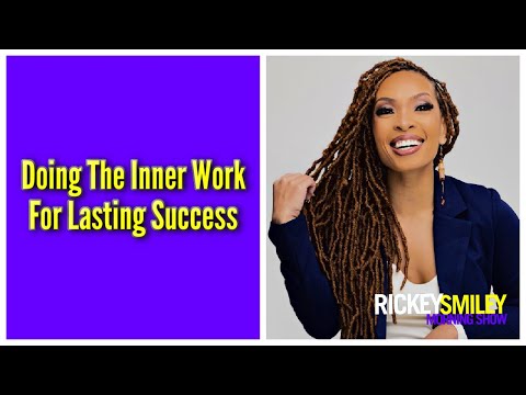 Doing The Inner Work For Lasting Success