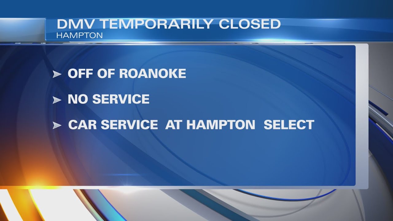 Hampton DMV location to temporarily close for repairs YouTube