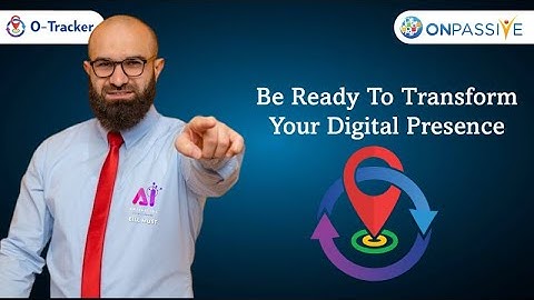 Be Ready To Transform Your digital Presence WITH #OTracker - #ONPASSIVEBillMust
