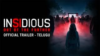 INSIDIOUS: OUT OF THE FURTHER - Official Telugu Trailer | Exclusively In Cinemas 21 August
