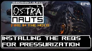 Installing the Requirements for Pressurization in Ostranauts - Shipbreaker Dreams of Combat // EP8