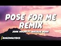 John Mackk Pose For Me Remix Lyrics Ft Natalie Nunn John Mackk Pose For Me Remix Lyrics Ft Natalie Nunn
