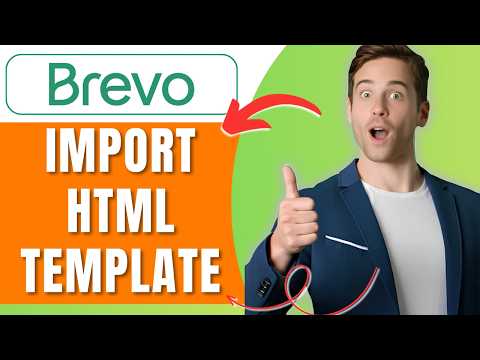 How to Import an HTML Email Template to Brevo Easily 2026