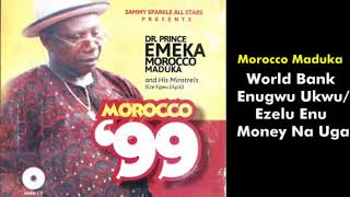 World Bank Enugwu Ukwu, Ezelu Enu Money Na Uga - Emeka Morocco