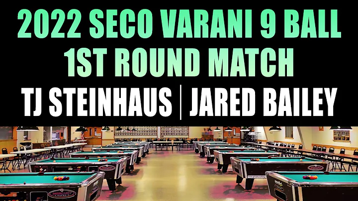 2022 9 Ball | TJ Steinhaus vs Jared Bailey | Rd 1 ...