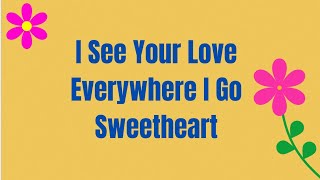 I See Your Love Everywhere I Go Sweetheart ❤️🤍 It Sparkling On Air, ❤️ Beautiful Love Message