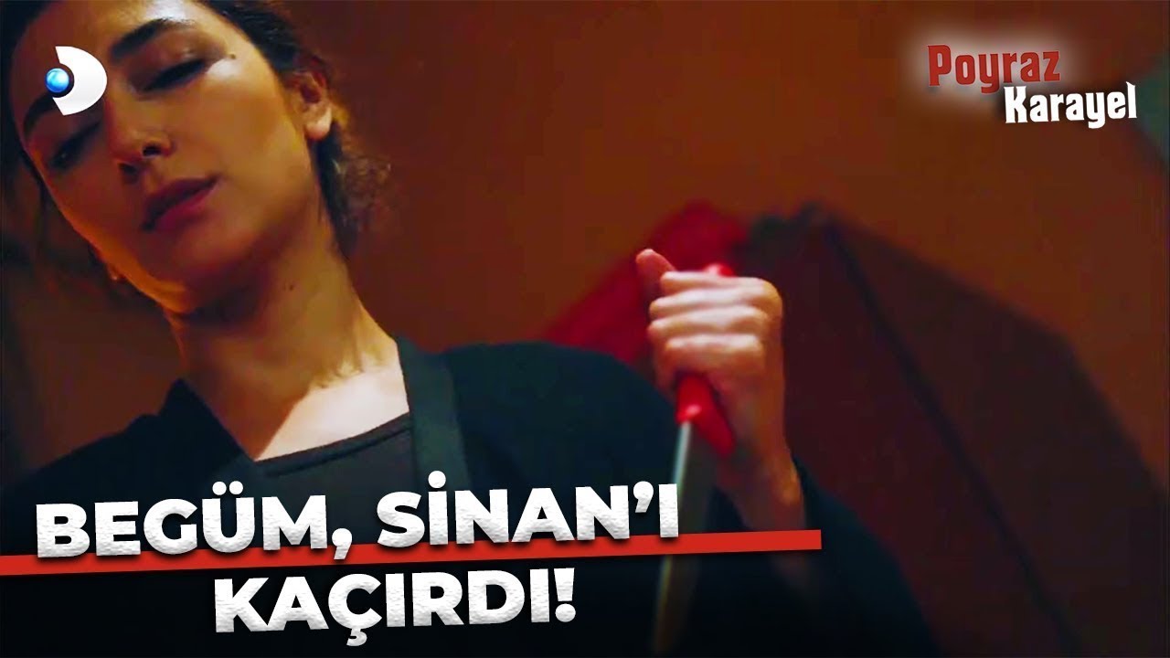 Begüm, Sinan'ı Poyraz'dan Kaçırdı! - Poyraz Karayel 34. Bölüm
