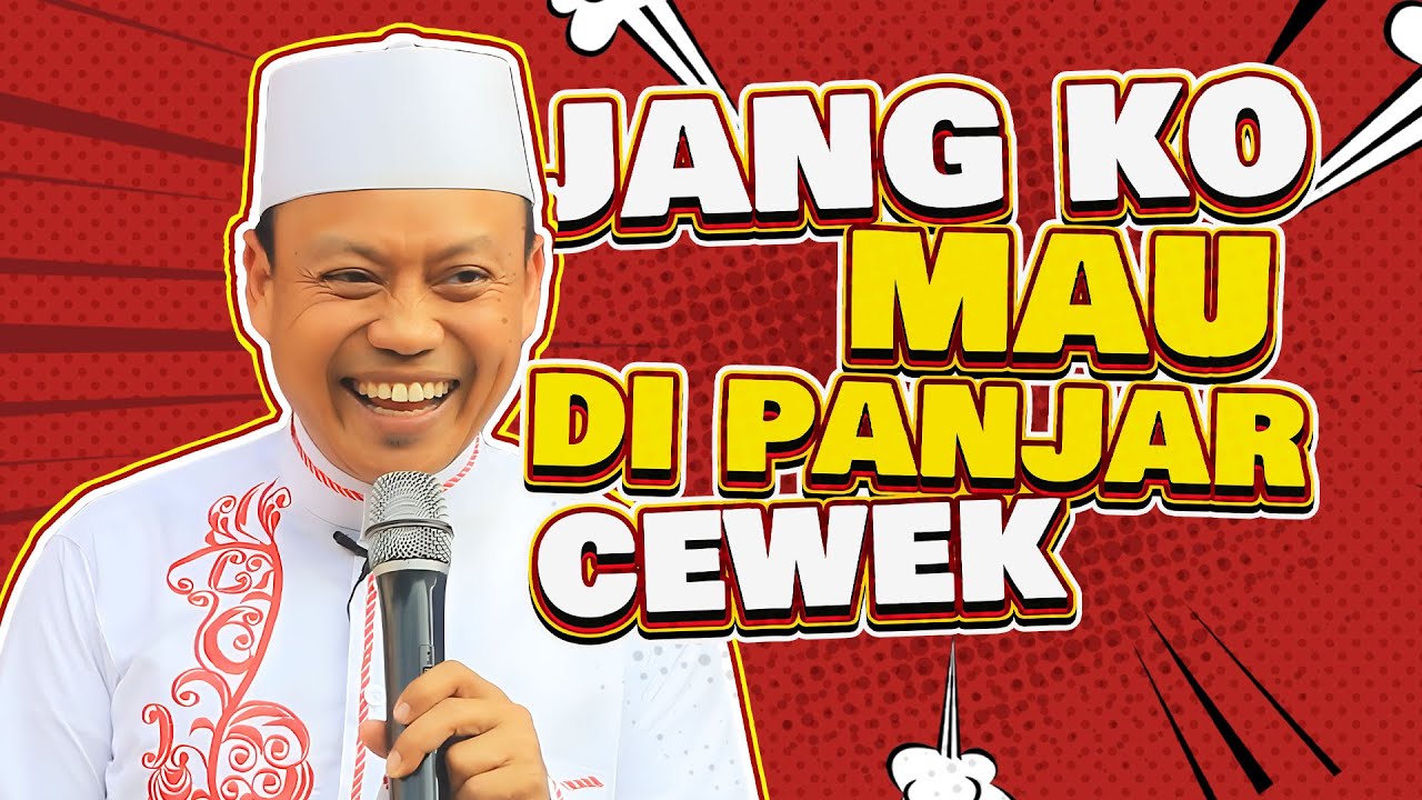 Ustad Das'ad Latif  - Jangan kau PANJAR SAJA COWOK 🤣