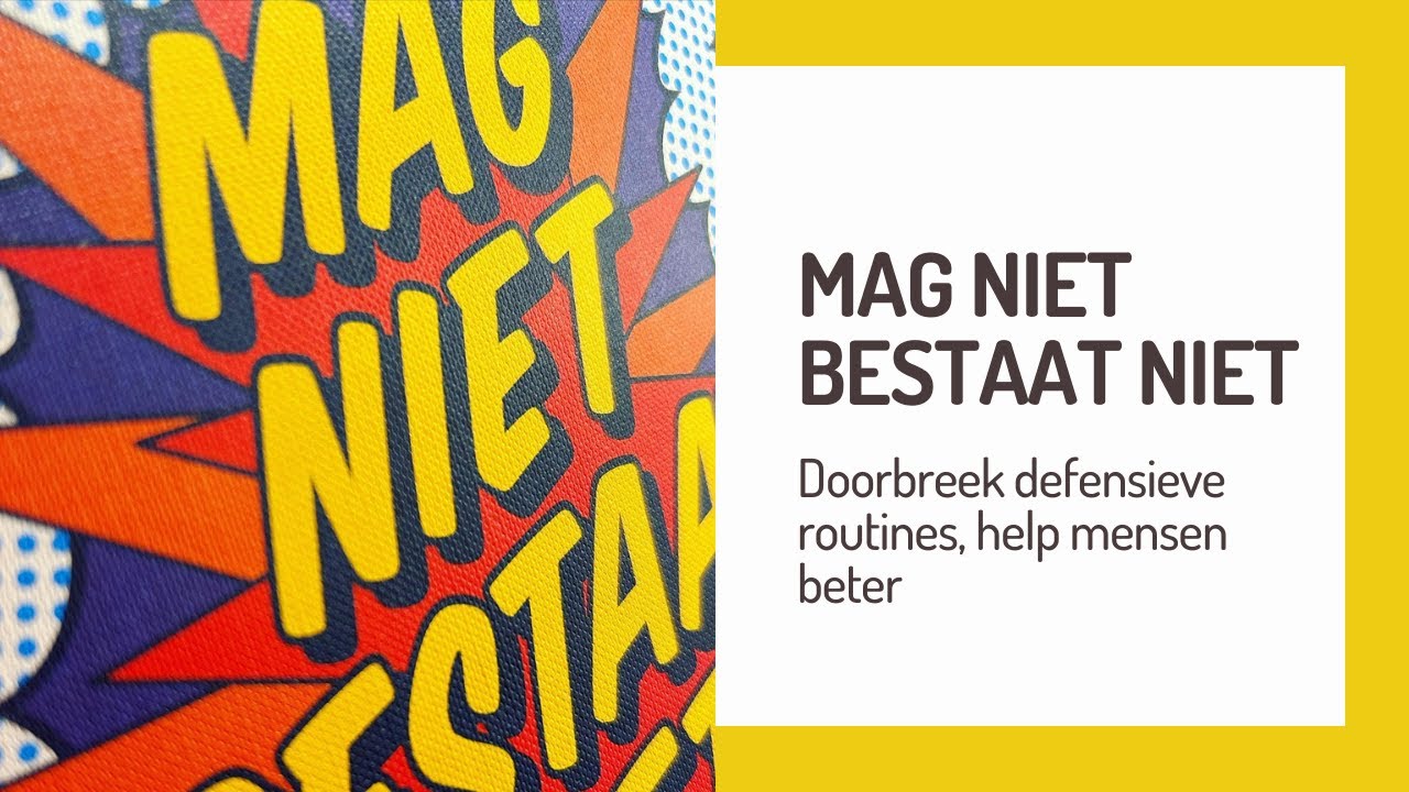 MAG NIET BESTAAT NIET. Doorbreek defensieve routines, help mensen beter