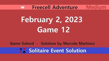 FreeCell Adventure Game #12 | February 2, 2023 Event | Medium
