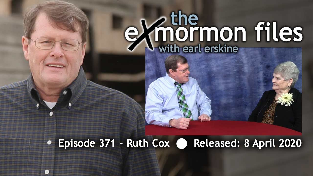 Ex Mormon Files - 371 -  Ruth Cox
