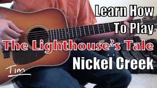 Nickel Creek The Lighthouse's Tale Guitar Lesson, Chords, and Tutorial