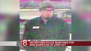 Watertown police search for man suspected of lewd activity