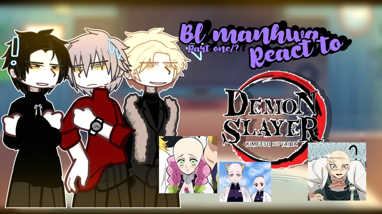 Bl manhwa characters React to|•DEMON SLAYER•| KNY |• HASHIRA|•part 1/?•|