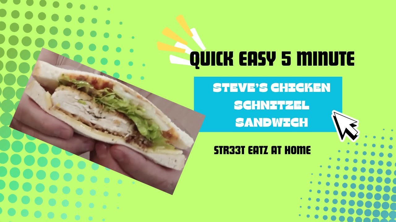 HOW TO CREATE STEVE'S CHICKEN SCHNITZEL SANDWICH -  STR33T EATZ AT HOME