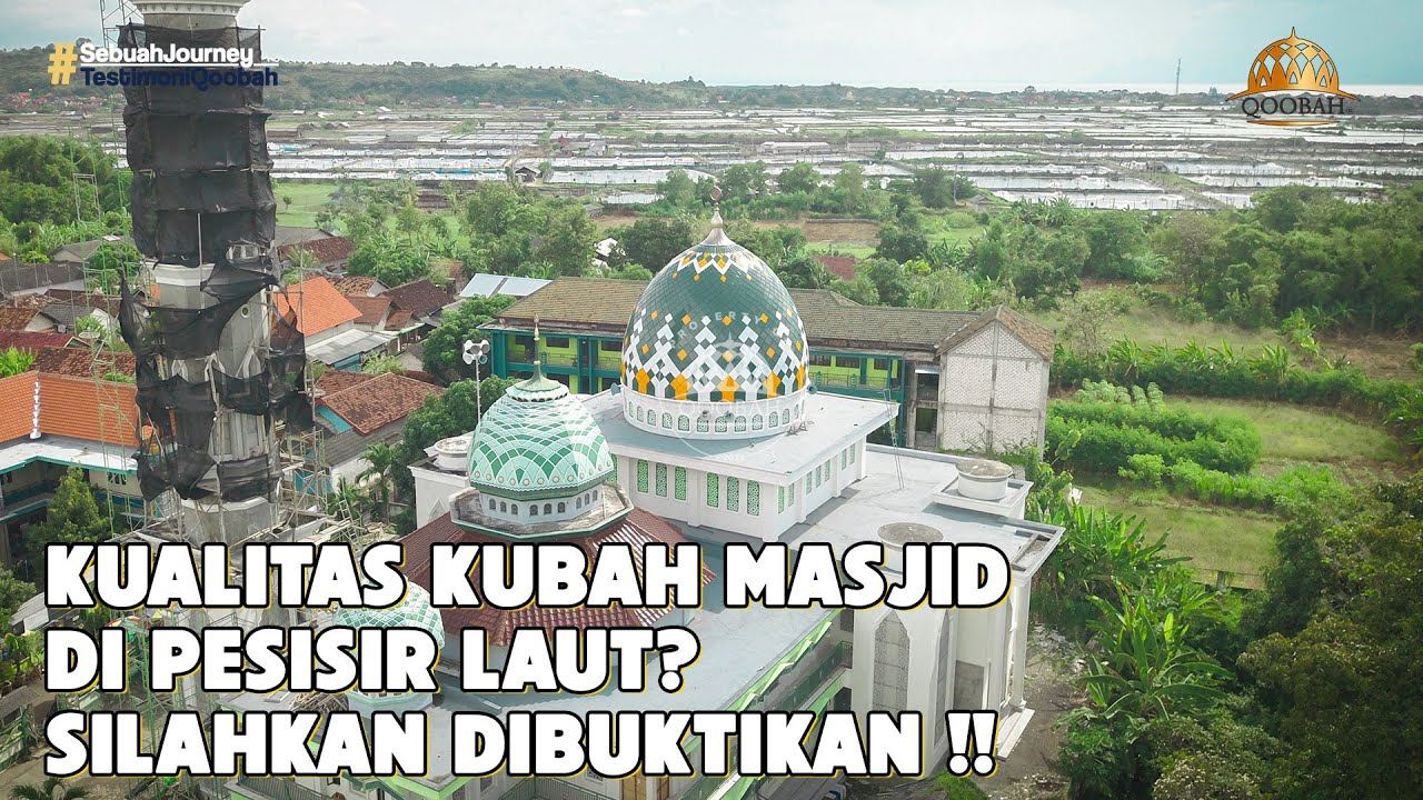 Kubah Masjid Jami' AL-HUDA Brondong, Lamongan. Diameter 10 meter Bahan Enamel - Jual Kubah Masjid