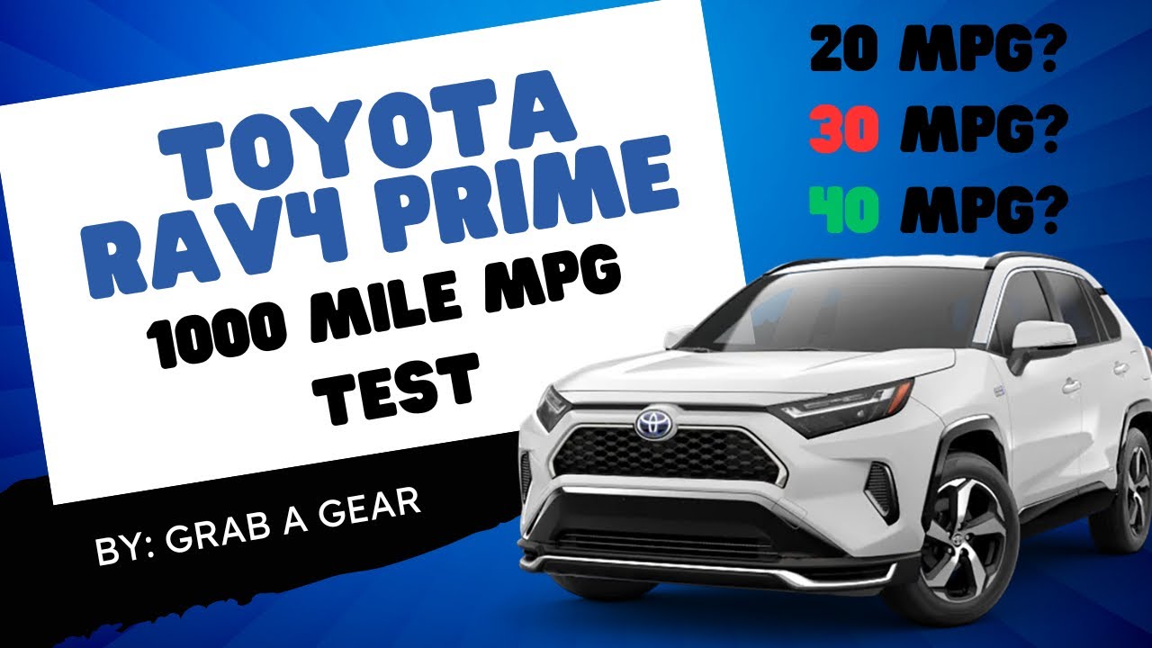 2023 Toyota RAV4 Prime PHEV 1000 mile mpg test. Real world MPG test 80+ mph