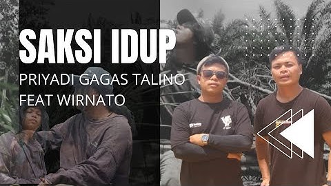 Priyadi Gagas Talino x Wirnato_Saksi Idup