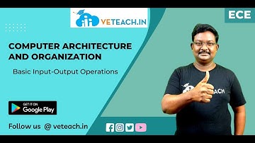 Basic Input - Output Operations ||Computer Architecture And Organization || ECE || JNTU-K ||B.TECH