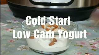 Cold Start™ Low Carb yogurt - Instant Pot