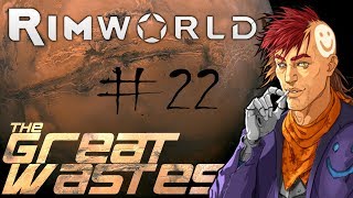 Rimworld A16 - 'The Great Wastes' EP22: How Not to Escape Prison (Randy Extreme!)