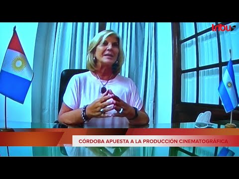 NORA BEDANO: CÓRDOBA APUESTA A LA PRODUCCIÓN CINEMATOGRÁFICA