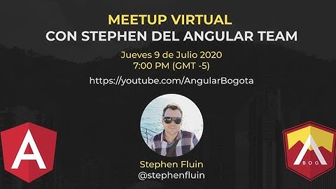 Meetup Virtual :: 😎 Performance Best Practices con Stephen Fluin del Angular team 😎