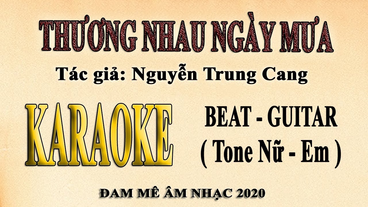 Karaoke THƯƠNG NHAU NGÀY MƯA Tone Nữ Guitar