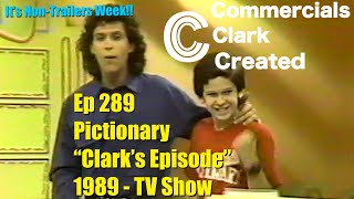 CCC Ep 289 - Pictionary “Clark’s Episode” - 1989 TV Game Show
