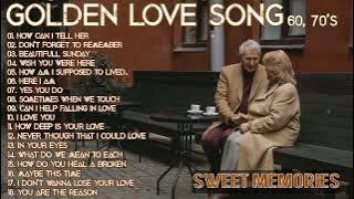 GOLDEN SWEET MEMORIES LOVE SONG 60s 70s - Lagu nostalgia barat terbaik sepanjang masa v7