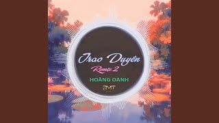 Trao Duyên (Remix) [Version 2]