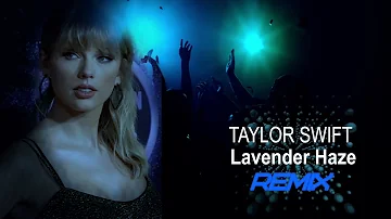 Taylor Swift - Lavender Haze (Robert Norton Remix)