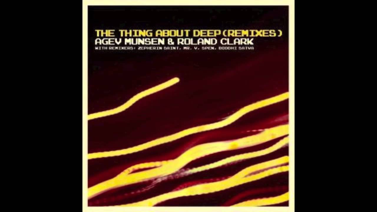 Agev Munsen & Roland Clark - That Thing About Deep (Munsen's Main Mix)