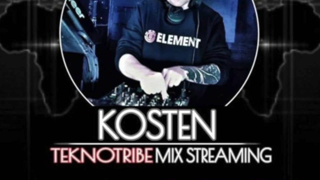 KOSTEN - TEKNO TRIBE streaming (mix)