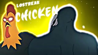 Lostreak chicken - Random Edit [Quick/Edit]!