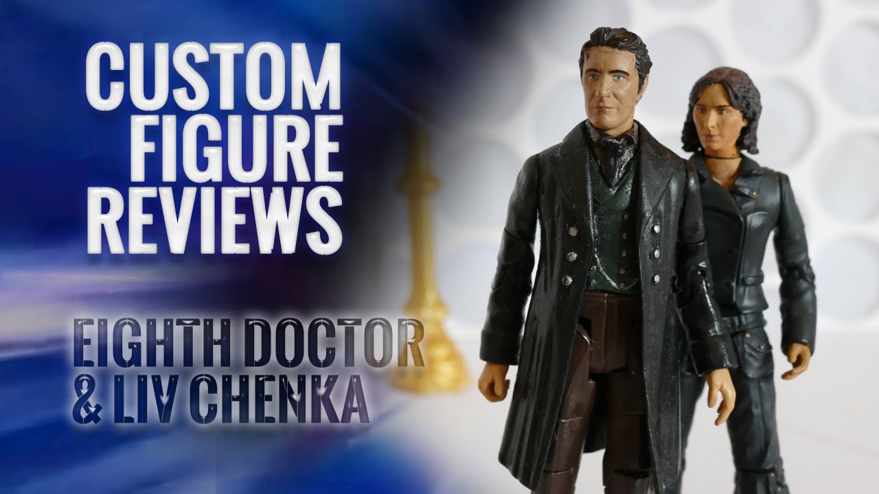 Liv Chenka Custom Figure Review 10 Eighth Doctor amp Liv Chenka YouTube