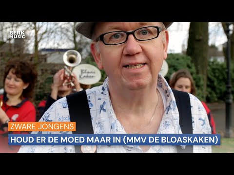 Zware Jongens - Houd Er De Moed Maar In (mmv De Bloaskaken)