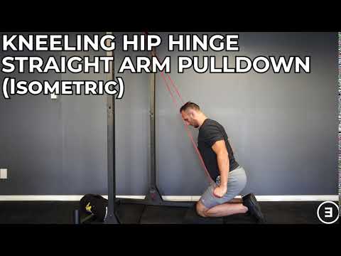 Kneeling Hip Hinge Straight Arm Pulldown (Isometric)