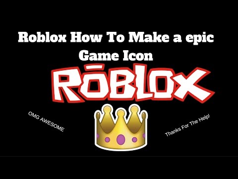 Roblox How To Make A Game Icon - roblox default game icon