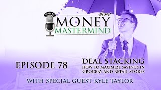 MMS078 - Deal Stacking: How To Maximize Savings In Grocery And Retail Stores