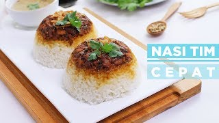 RESEP NASI TIM PAKAI RICE COOKER BUAT SEKAMPUNG!. 