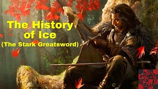 The History & Lore Of Ice: The Valyrian Steel Of House Stark | House Of The Dragon | ASOIAF | GoT