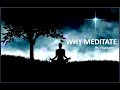 Why meditate