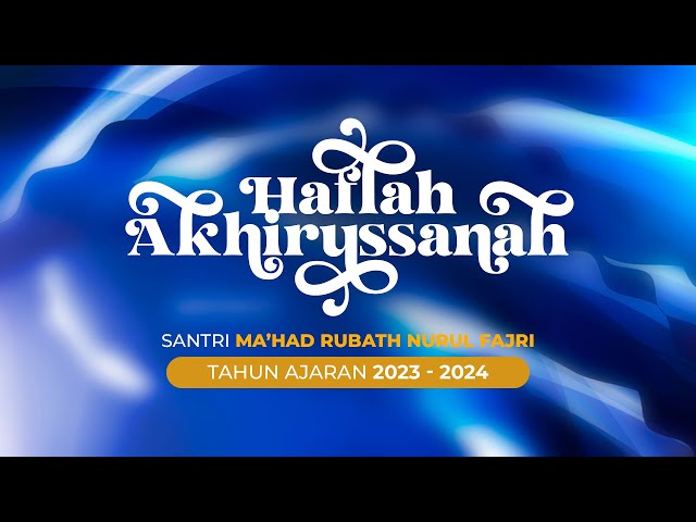 🔴 LIVE  | HAFLAH AKHIRUSSANAH MA'HAD RUBATH NURUL FAJRI | 10 MARET 2024 class=