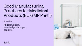 Good Manufacturing Practices for Medicinal Products EU GMP Part 1