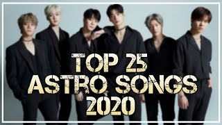 Top 25 ASTRO (아스트로) Songs - 2020