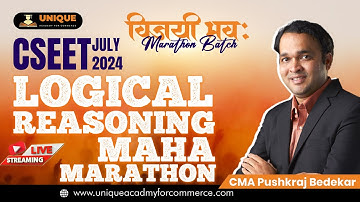 CSEET JULY 2024 || Logical Reasoning || MAHA  MARATHON || CMA PUSHKRAJ BEDEKAR SIR