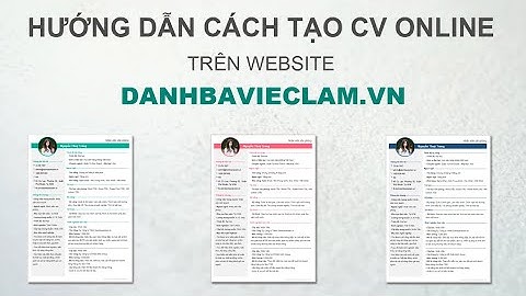 Cách làm CV xin việc ấn tượng trong 5 Phút tại Danhbavieclam vn