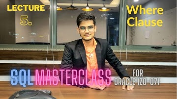 LT5,Where clause || SQL Masterclass for Oracle 1Z0-071